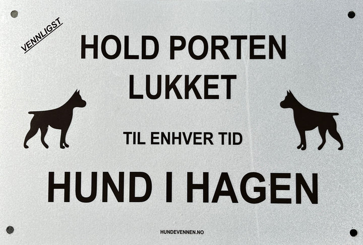Lukk porten skilt- Hund i hagen - Hundevennen